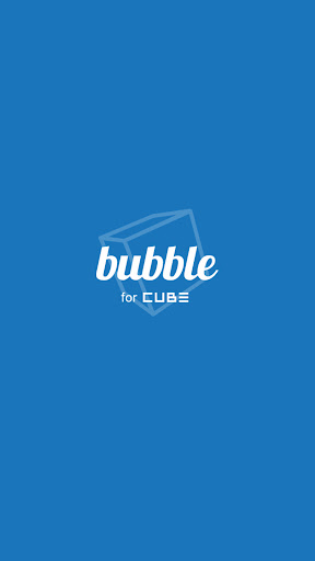 bubble for CUBE 截图1